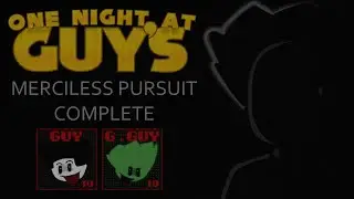One Night at Guy's (2025) Merciless Pursuit complete! (READ DESC.)