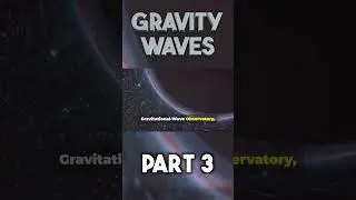 Gravity Waves part 3 #shorts