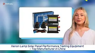 Xenon Lamp Solar Panel Performance Testing Equipment - Top Manufacturer in China