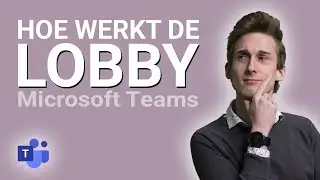 Hoe werkt de lobby in MS Teams