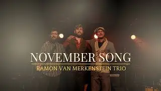 Ramon van Merkenstein Trio @ Théâtre Marni // November Song