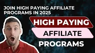 Top #HighPayingAffiliatePrograms to Join in 2025 | Best Affiliate Networks for Beginners #Affiliate