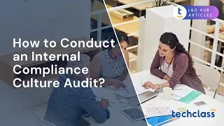 How to Conduct an Internal Compliance Culture Audit