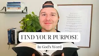 Finding Your Purpose in God&rsquo;s Word | Purpose in Logos