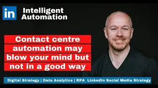 Contact centre automation may blow your mind but not in a good way