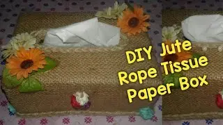 DIY Jute Tissue paper box/Jute Burlap Tissue Box