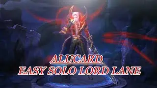 Mobile Legend Alucard - Easy Solo Lord Lane