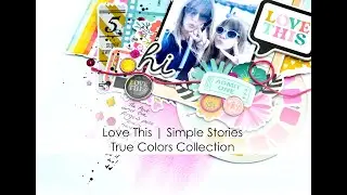 Love This | Simple Stories | True Colors