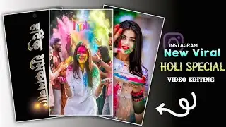 New Holi Viral Video Editing 2025 | Trend Holi Video Editing Kaise Kare 🌈🎨 #trendingvideo #aditing