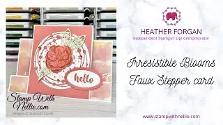How to make an easy faux stepper card with the Hello, Irresistible suite from Stampin' Up!