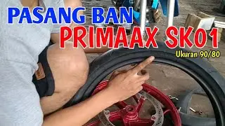 PASANG BAN PRIMAAX SK01 || SATRIA FU