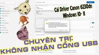 Khắc phục lỗi cannot recognize the usb connection check if the printer Cài Driver Canon 6230dn
