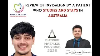 From Australia to India for Invisalign | Complex Case Success Story with Dr. Sharad Kumar