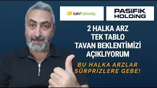 #PAHOL #VAKFA 2 Halka Arz Tek Tablo Ka&ccedil; Tavan Bekliyoruz Vakıf Faktoring Pasifik Holding Tavanları