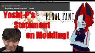 Yoshi-P Makes a Statement on Mod Usage and Culture in FFXIV! | Here are my Thoughts!