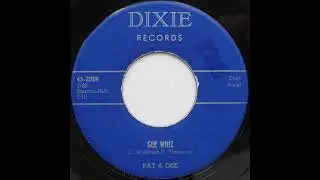 Pat & Dee - Gee Whiz