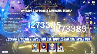 Eula C6 Strongest DPS Team 3.8 Floor 12 Speed Run - Oneshot 3.2M Double Bathysmal Vishap