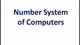 Number System of computers and conversion