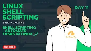 Day 11: Shell Scripting Basics - Automate Tasks in Linux @DevCloudPro