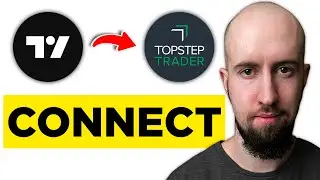 How To Connect TradingView to TopStep (2026) - Step by Step