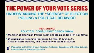 The Science of Election Polling and Political Behavior with Dr. Daron Shaw