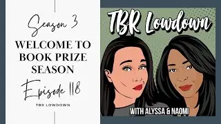 Welcome To Book Prize Season | TBR Lowdown Podcast | S3E118