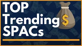 Best SPAC Stocks Trending | SPACs Attack