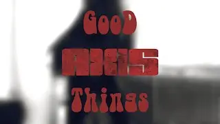 AXiS - Good Things | Official Music Video | Playing with Friends