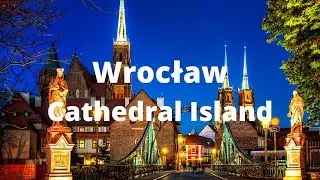 Wrocław Cathedral Island / Ostr&oacute;w Tumski