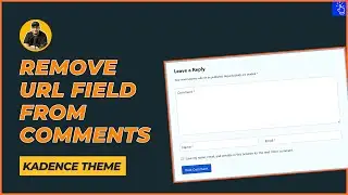 Remove Website Field from Comment Form in Kadence Theme | Disable URL Field in Comments | Tutorial