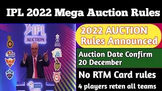 ipl 2022 mega auction rules : No RTM Card & New Retention Rules Announced & auction date