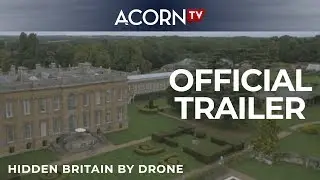 Acorn TV | Hidden Britain Drone