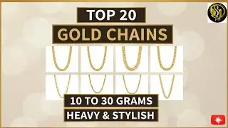 Top 20 Gold Chain For Men | 10 To 30 Grams Gold Chain | Beautiful Gold Chain For Men 