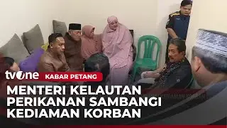 Menteri dan Wamen KKP Kunjungi Rumah Duka Korban Pesawat ATR 42-500 | Kabar Petang