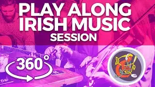 [360° Irish Session] Take Your Seat at The Irish Music Session (2019)