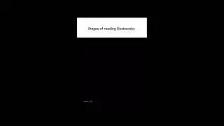 Stages of reading Dostoevsky&hellip;.                           #dostoevsky #shorts #literature #trending