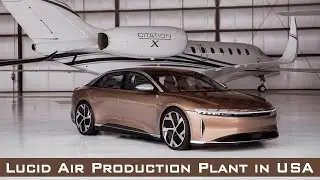 Lucid Air Production Plant in USA 2021