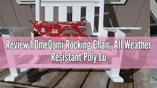 Review hOmeQomi Rocking Chair, All Weather Resistant Poly Lumber Outdoor Porch Rocker, Rocking Chair