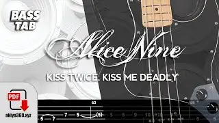 KISS TWICE, KISS ME DEADLY / ALICE NINE.【BASS TAB】