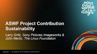 ASWF Project Contribution Sustainability - Larry Gritz & John Mertic