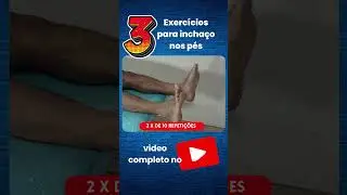 🦶💦 Tchau, p&eacute;s inchados! 3 exerc&iacute;cios M&Aacute;GICOS para aliviar o incha&ccedil;o agora! 💦🦶