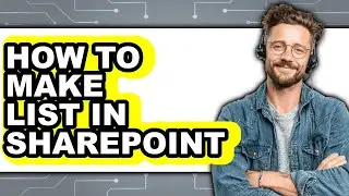 How to Make List in Sharepoint (full Guide)