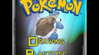 Drawing Blastoise