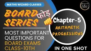 Class 10th Board Important Questions 🔥 || Chapter-5  Arithmetic Progressions || Maths Wizard Classes