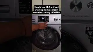 How to use ifb front load washing machine model executive sxn 9kg 1400RPM #ifb #india #service