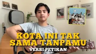 TUTORIAL PETIKAN (Kota Ini Tak Sama Tanpamu - Nadhif Basalamah) (Tutorial Gitar) VIRAL TIKTOK!