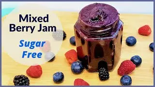 Sugar Free Mixed Berry Jam - Easy, Healthy, & Delicious