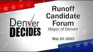 2023 Denver Mayoral Runoff Forum