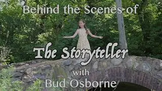 Behind the Scenes of The Storyteller with Bud Osborne