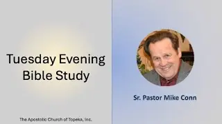 Tuesday PM 11/11/25 Sr. Pastor Conn 